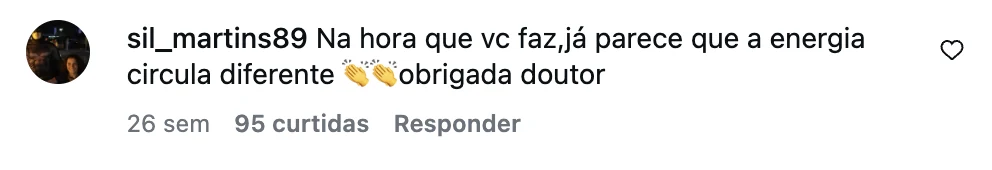 Comentário no Instagram: na hora que você faz já parece que a energia circula diferente (95 curtidas)